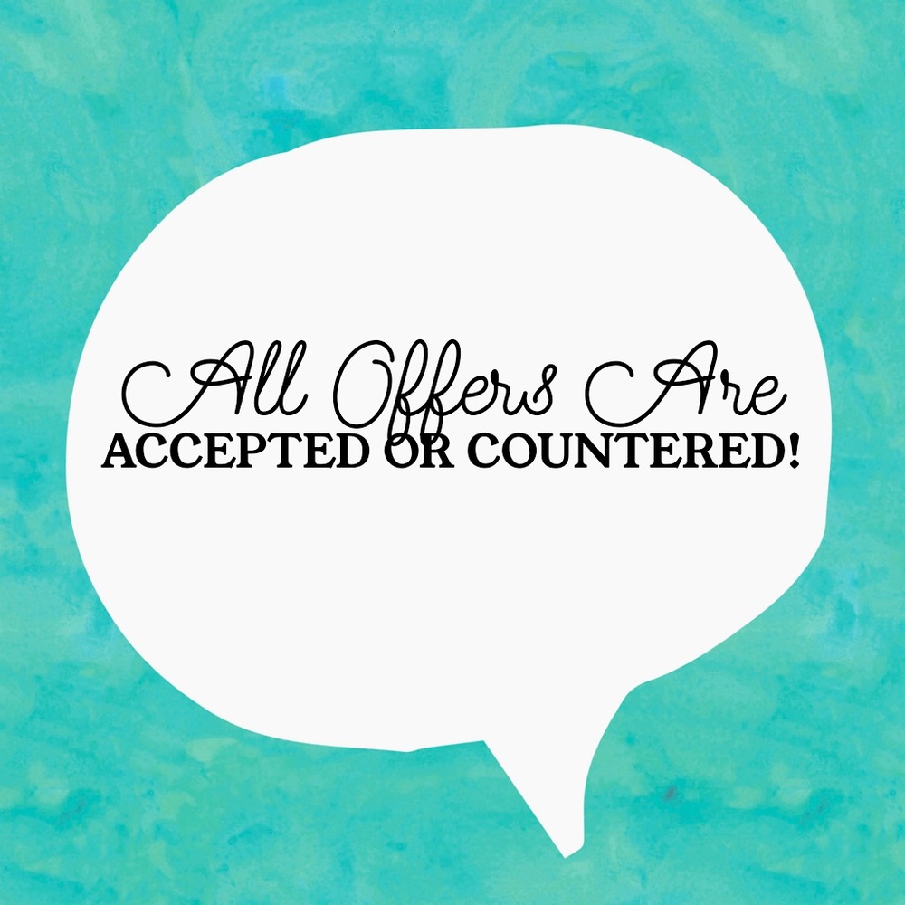 All Serious Offers Accepted or Countered!